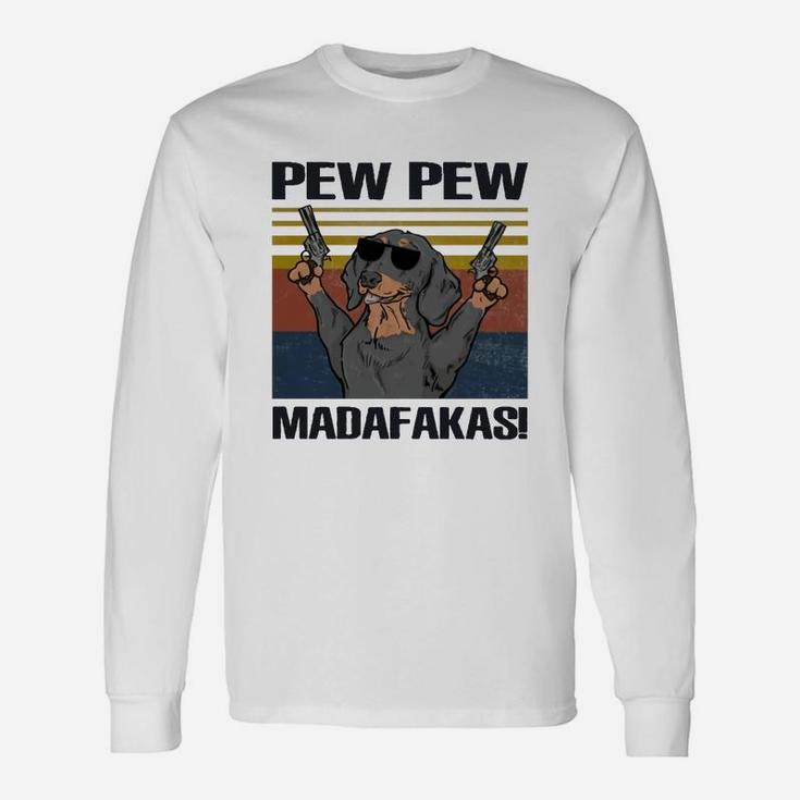 Dog Pew Pew Madafakas Vintage Dachshund Long Sleeve T-Shirt