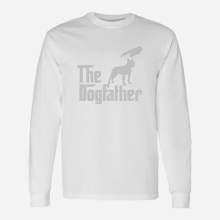The Dogfather Boston Terrier, best christmas gifts for dad Long Sleeve T-Shirt