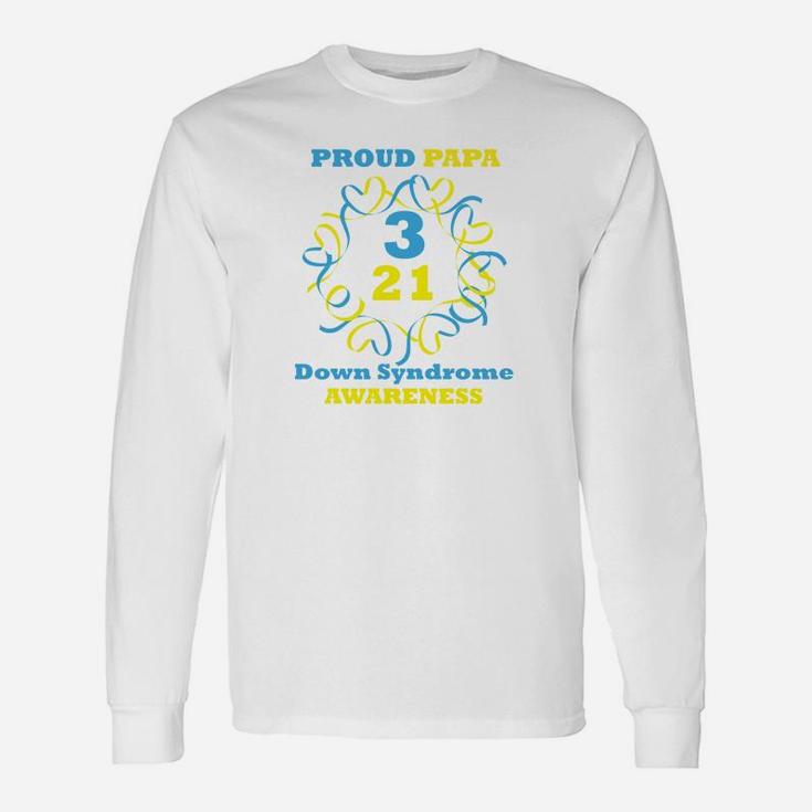 Down Syndrome Awareness Proud Papa Long Sleeve T-Shirt