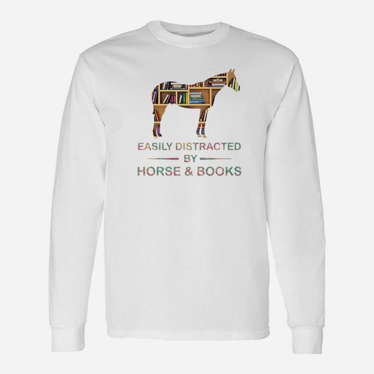 Easily Distracted By Horse And Books Lover Nerd Long Sleeve T-Shirt