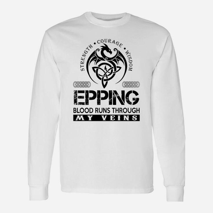 Epping Shirts Epping Blood Runs Through My Veins Name Shirts Long Sleeve T-Shirt