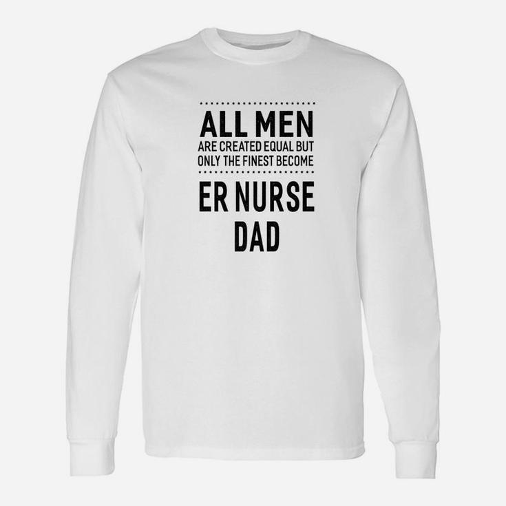 Er Nurse Dad Sayings Men Long Sleeve T-Shirt