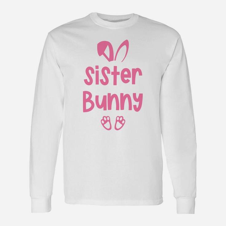 Family Easter Sister Bunny Long Sleeve T-Shirt
