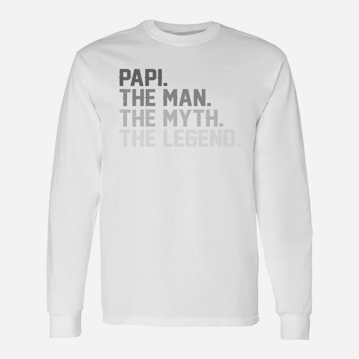 Father Day Papi The Man The Myth The Legend Shirt Long Sleeve T-Shirt