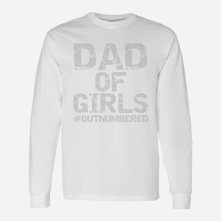 Father8217s Day Dad Of Girls outnumbered Shirt Long Sleeve T-Shirt