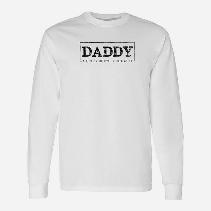 Fathers Day Daddy The Man Myth Legend Long Sleeve T-Shirt