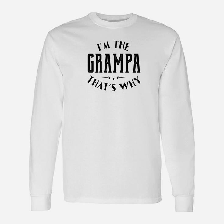 Fathers Day Im The Grampa Thats Why Men Long Sleeve T-Shirt