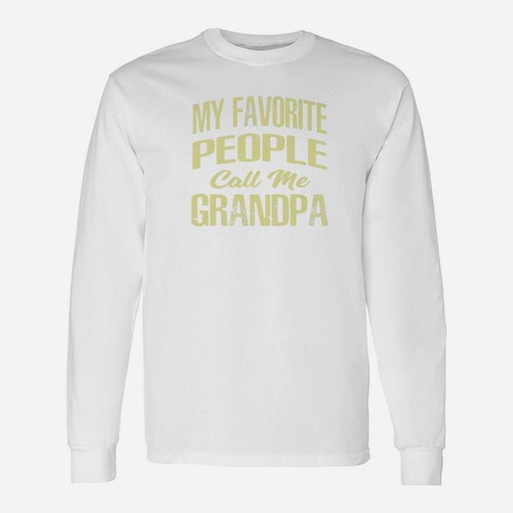 My Favorite People Call Me Grandpa Fathers Day Long Sleeve T-Shirt