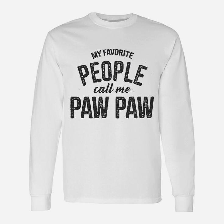 My Favorite People Call Me Paw Paw Fathers Day Long Sleeve T-Shirt