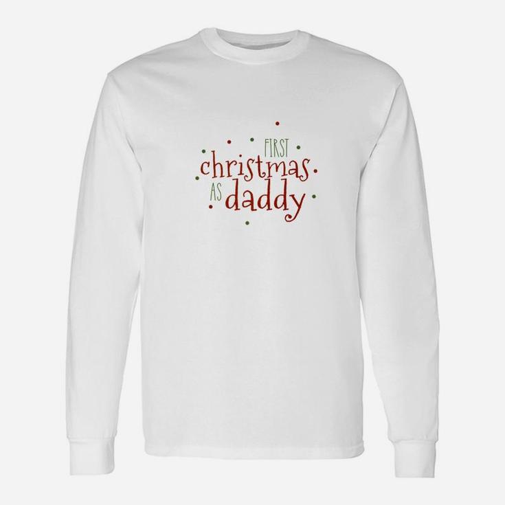 First Christmas As Daddy Festive Christmas For Him Long Sleeve T-Shirt