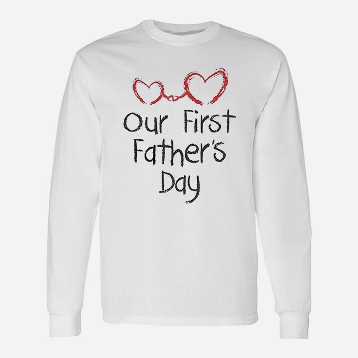 Our First Fathers Day, best christmas gifts for dad Long Sleeve T-Shirt