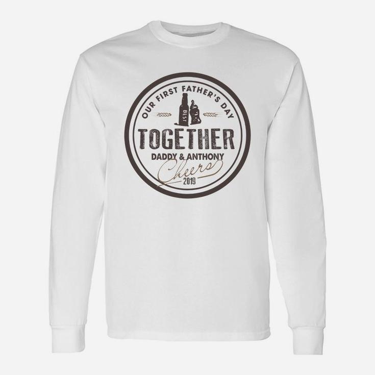 Our First Fathers Day Together Long Sleeve T-Shirt