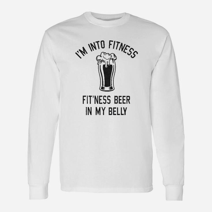 I Am Into Fitness Fittingthis Beer In My Belly Long Sleeve T-Shirt