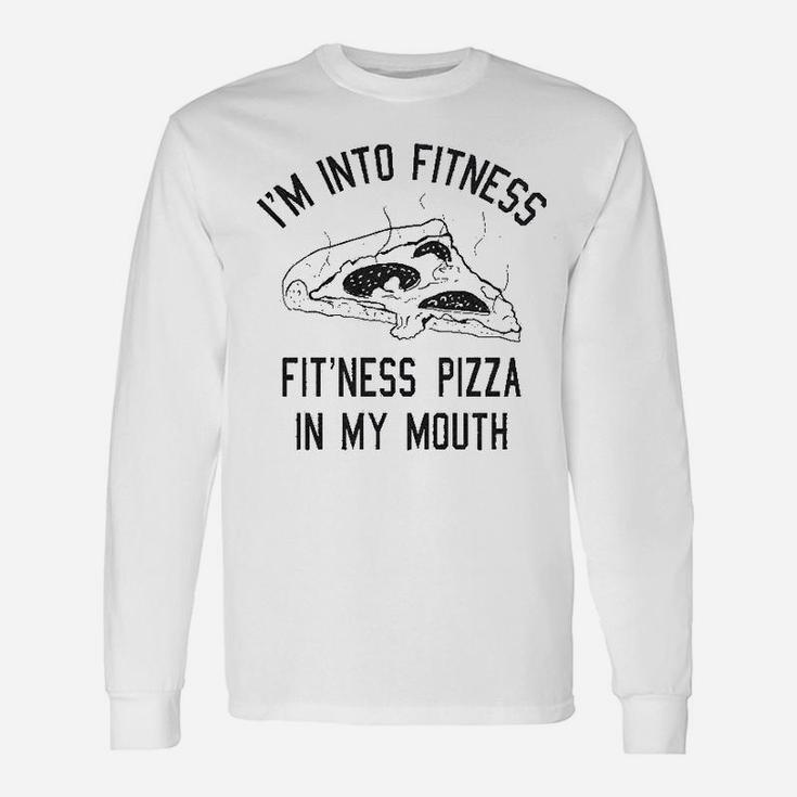 Fitness Pizza In My Mouth Fitness Workout Foodie Long Sleeve T-Shirt