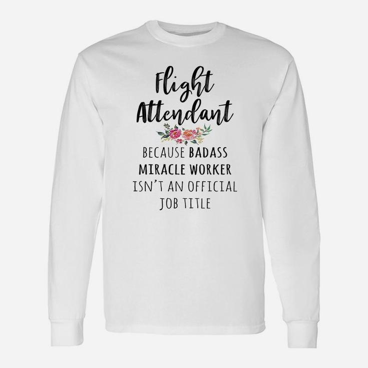 For Flight Attendant Flight Attendant Long Sleeve T-Shirt
