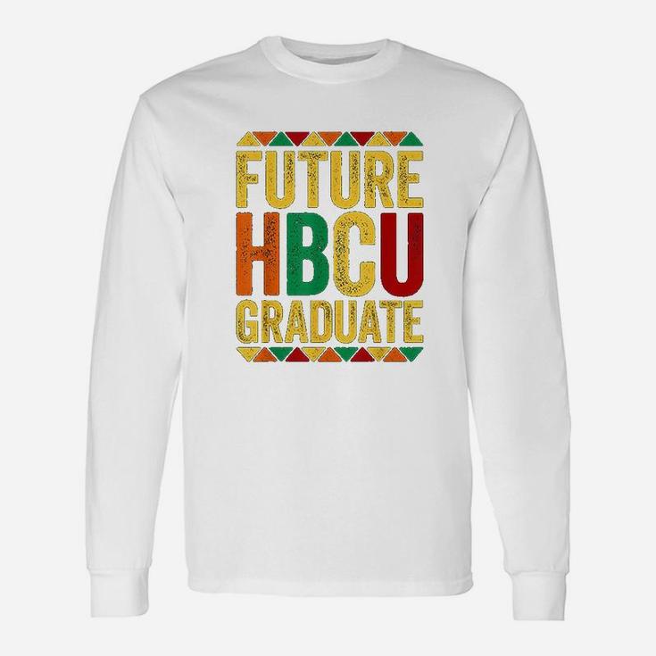 Future Hbcu Graduate Historical Black College Long Sleeve T-Shirt