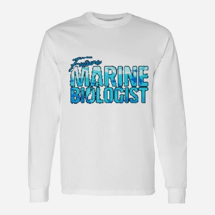 Future Marine Biologist Ocean Student Biology Pun Long Sleeve T-Shirt
