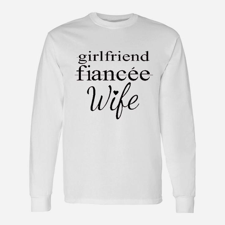 Girlfriend Fiancee Wife, best friend birthday gifts, unique friend gifts, gift for friend Long Sleeve T-Shirt