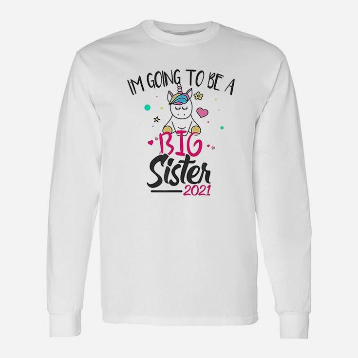 I Am Going To Be Big Sister 2021 New Sibling Long Sleeve T-Shirt