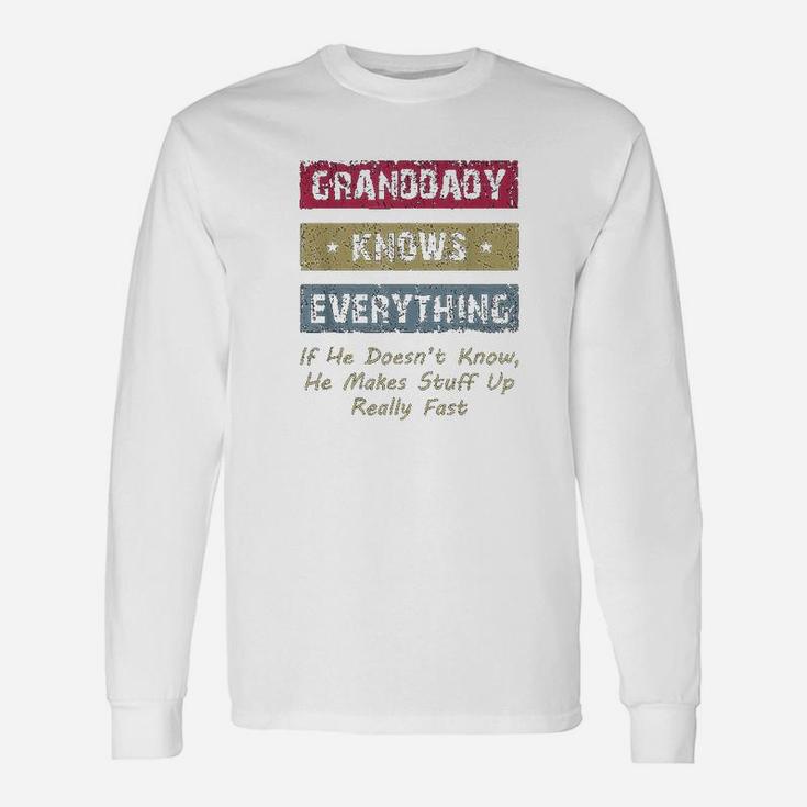 Granddaddy Knows Everything, best christmas gifts for dad Long Sleeve T-Shirt