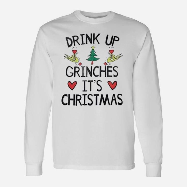 Grinch Drink Up It Is Christmas Long Sleeve T-Shirt