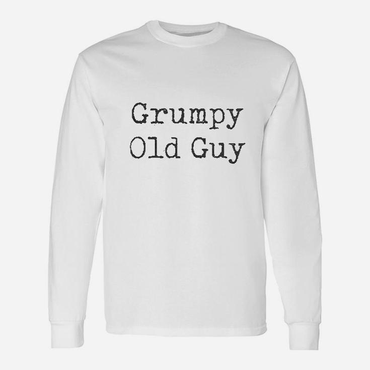 Grumpy Old Guy Sarcastic Fathers Day Long Sleeve T-Shirt