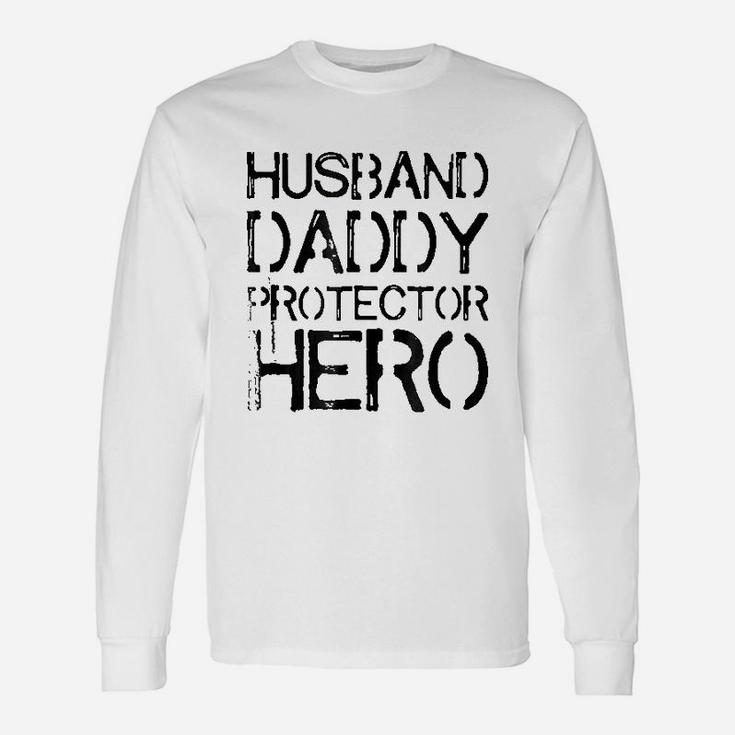 Husband Daddy Protector Hero Dad Long Sleeve T-Shirt