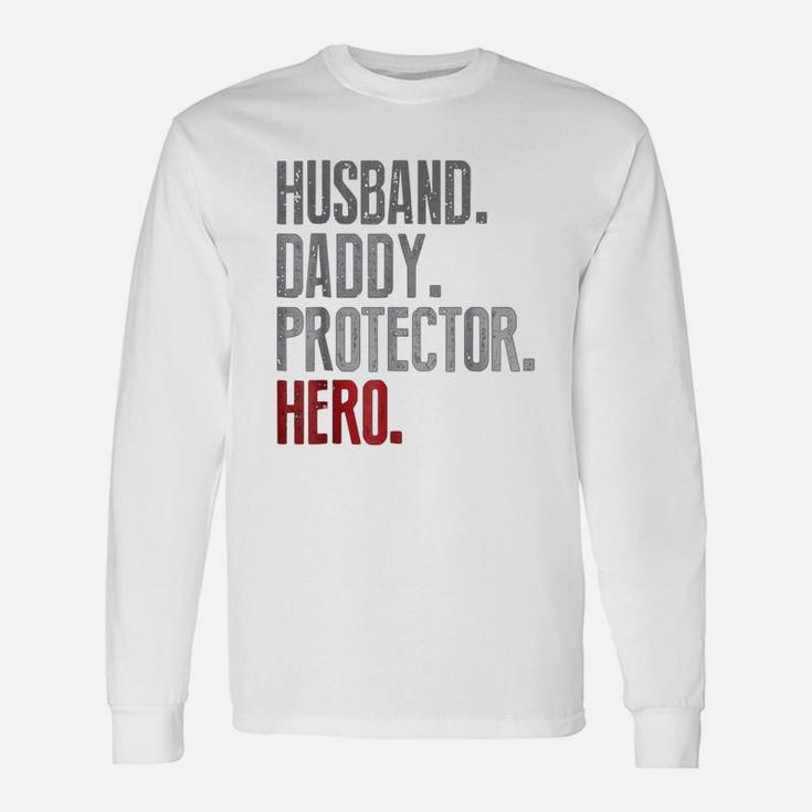 Husband Daddy Protector Hero Father s Day Long Sleeve T-Shirt