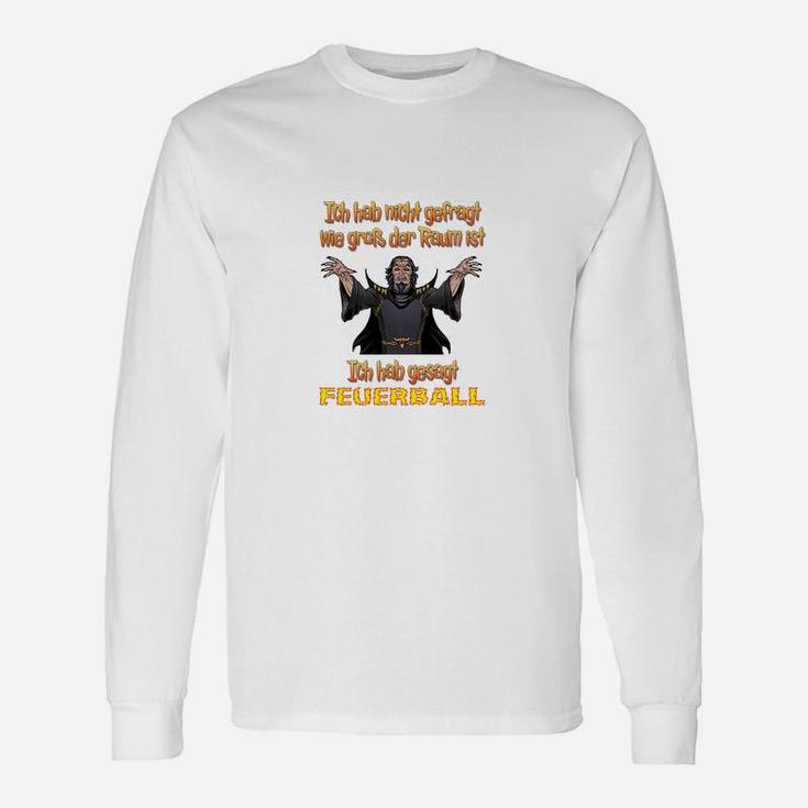 Ich Hab Geagt Feuerball Langarmshirts