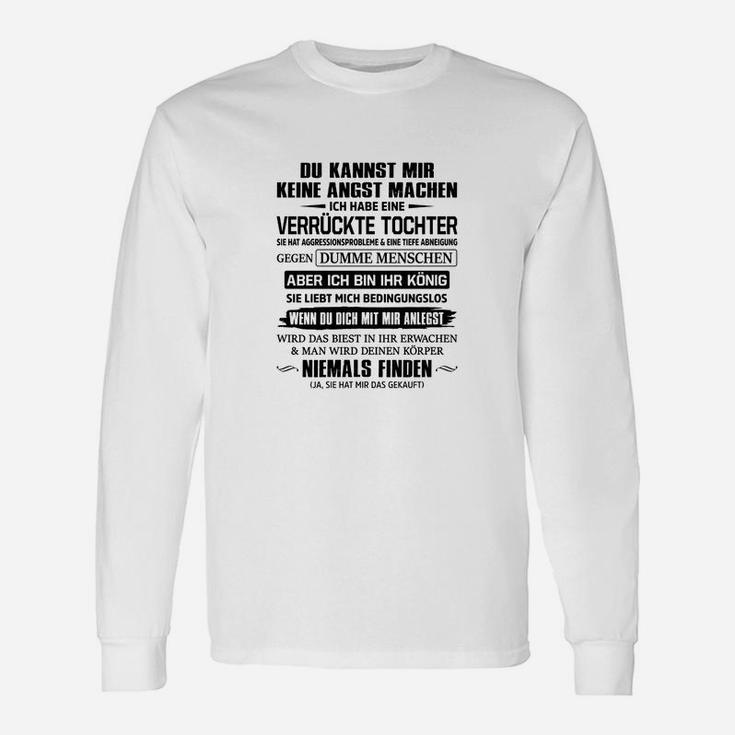 Ich Habe Eine Verruckte Tochter Langarmshirts