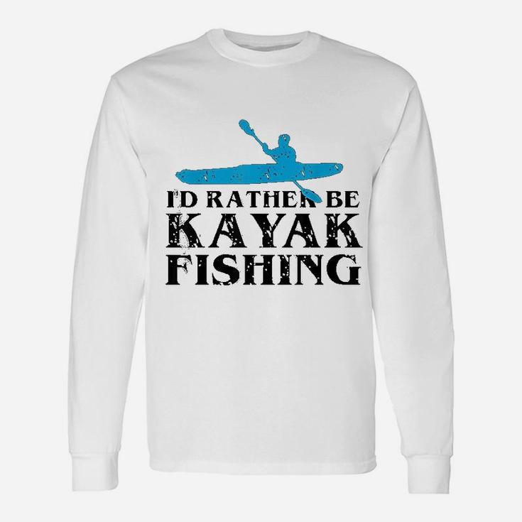 Id Rather Be Kayak Fishing Cute Love To Kayak Long Sleeve T-Shirt