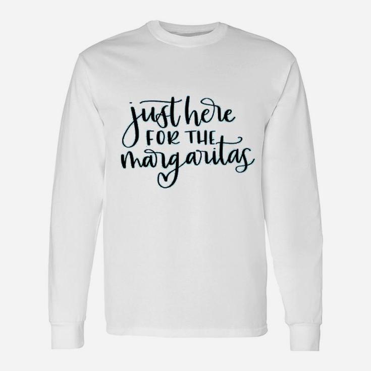 Just Here For The Margaritas Taco Tuesday Cinco De Mayo Long Sleeve T-Shirt
