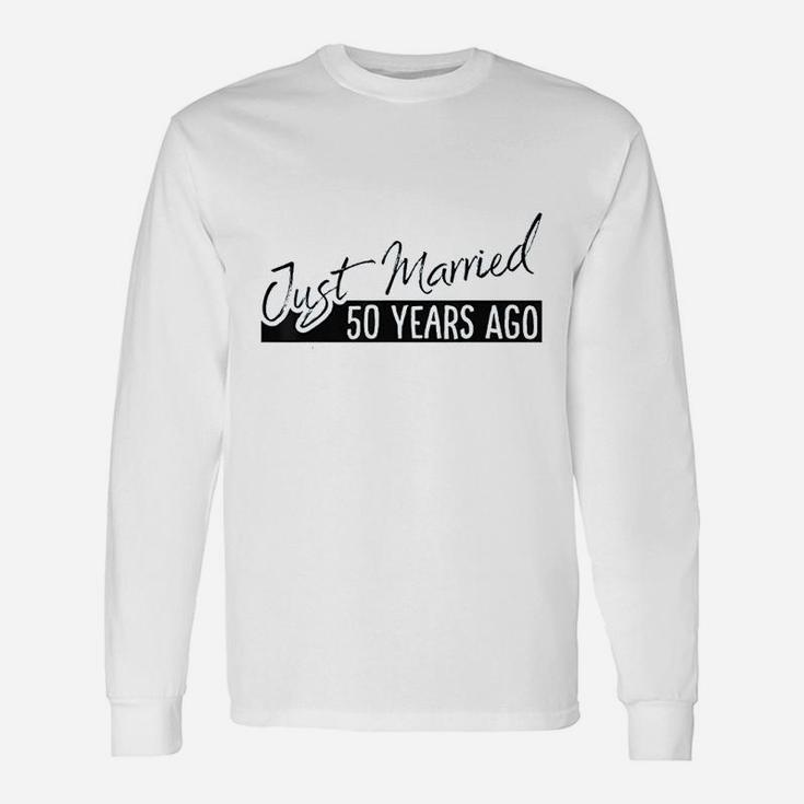 Just Married 50 Years Ago 50th Anniversary Long Sleeve T-Shirt