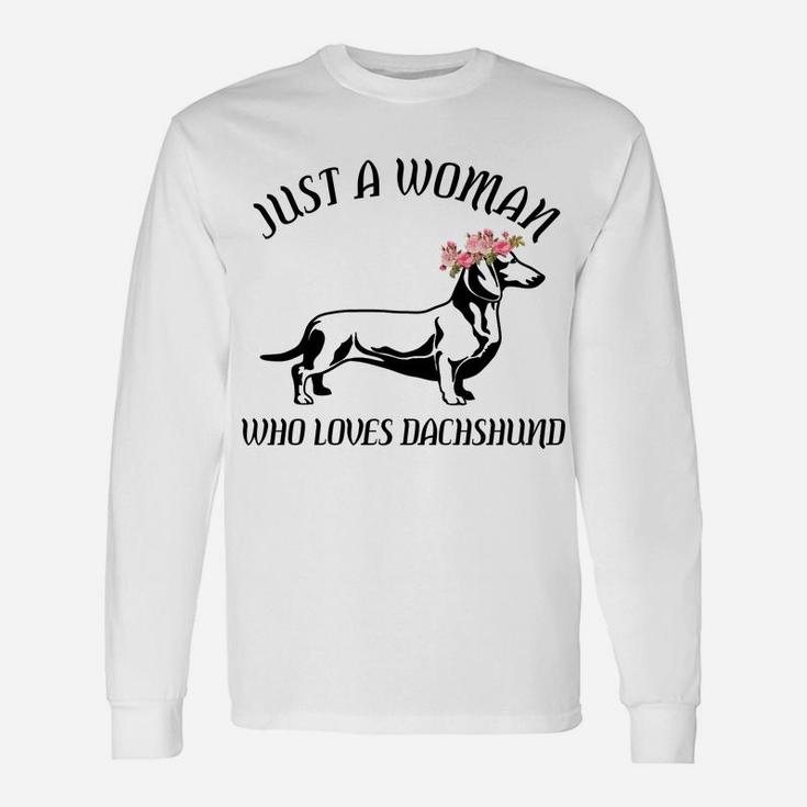 Just A Woman Who Loves Dachshund Dogs Lovers Long Sleeve T-Shirt