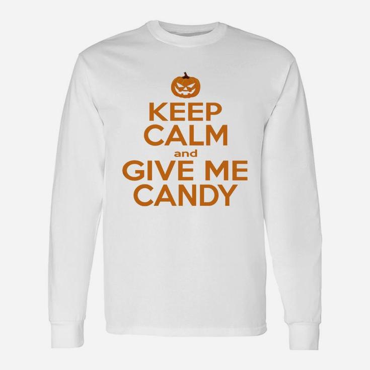 Keep Calm And Give Me Candy Long Sleeve T-Shirt