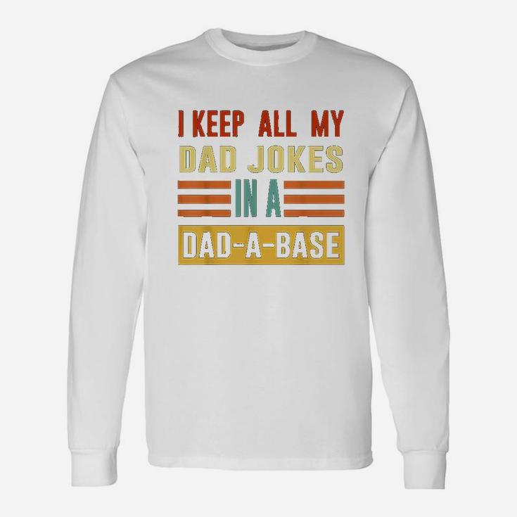I Keep All My Dad Jokes In A Dad A Base Dad Jokes Vintage Long Sleeve T-Shirt