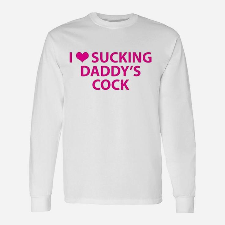 Knaughty Knickers I Love Scking Daddys Long Sleeve T-Shirt