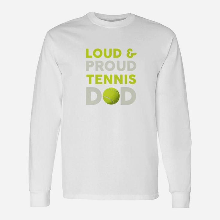 Loud And Proud Tennis Dad Lover Fathers Day Premium Long Sleeve T-Shirt