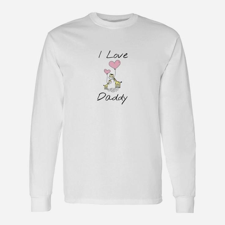 I Love Daddy Long Sleeve T-Shirt
