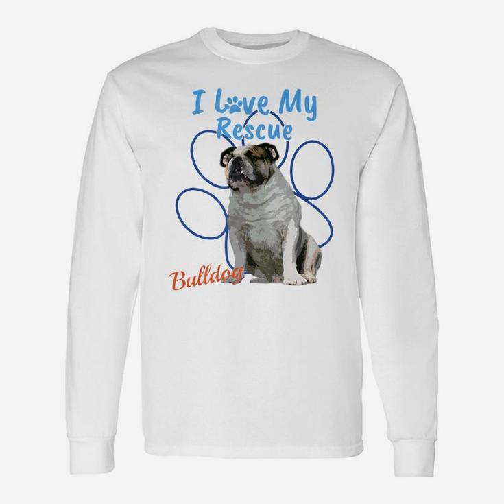 I Love My Rescue English Bulldog Adopted Dog Long Sleeve T-Shirt