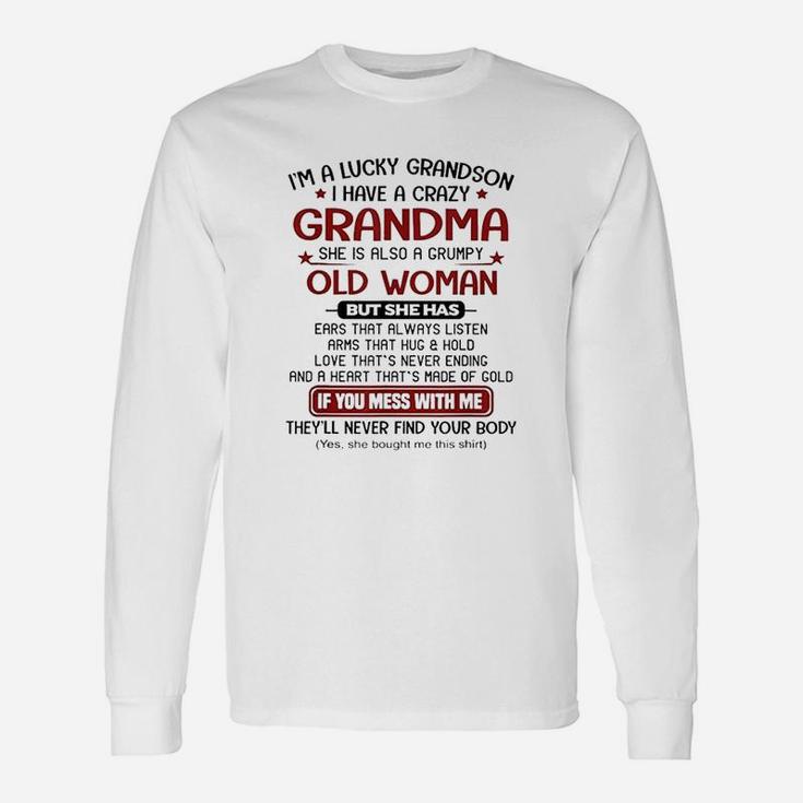 I Am A Lucky Grandson I Have A Crazy Grandma Grumpy Long Sleeve T-Shirt
