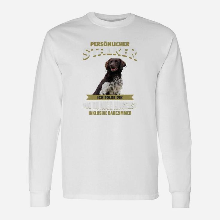 Lustiges Hunde-Langarmshirts Persönlicher Stalker, Witziges Haustier-Langarmshirts