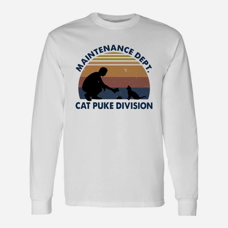 Maintenance Dept Cat Puke Division Vintage Long Sleeve T-Shirt