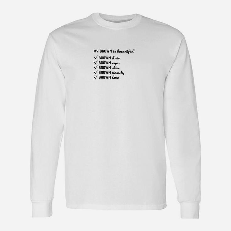 Mein Braun Ist Wunderschönes Schwarzes Power- Langarmshirts