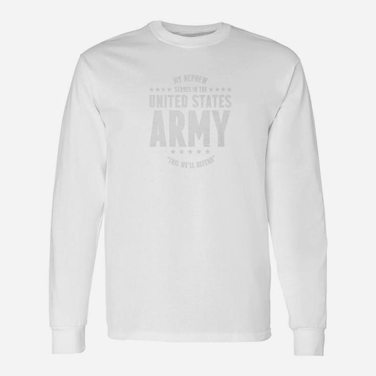 My Nephew Serves Proud Us Army Aunt Uncle Long Sleeve T-Shirt