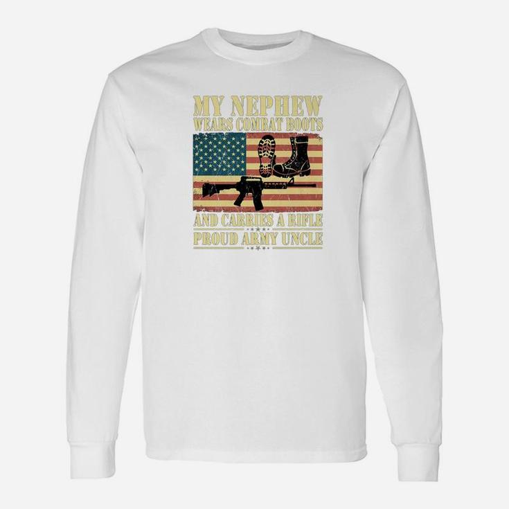 My Nephew Wears Combat Boots Proud Army Uncle Long Sleeve T-Shirt