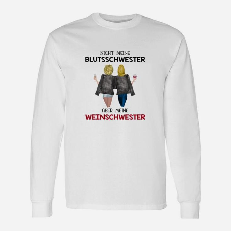 Nnicht Meine Blutsschwester Weinschwester Bt Langarmshirts