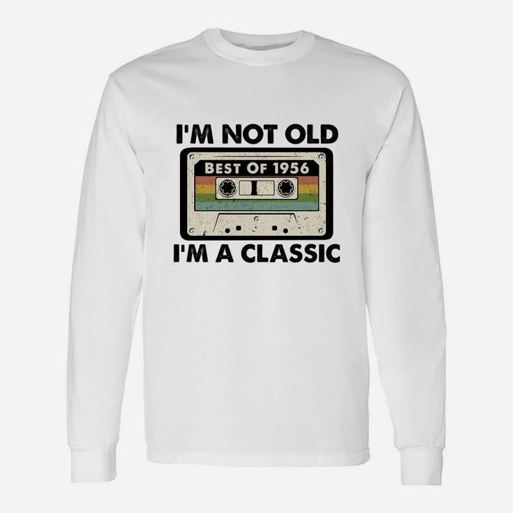 I Am Not Old I Am A Classic Best Of 1956 Vintage Cassette Happy Birthday Long Sleeve T-Shirt
