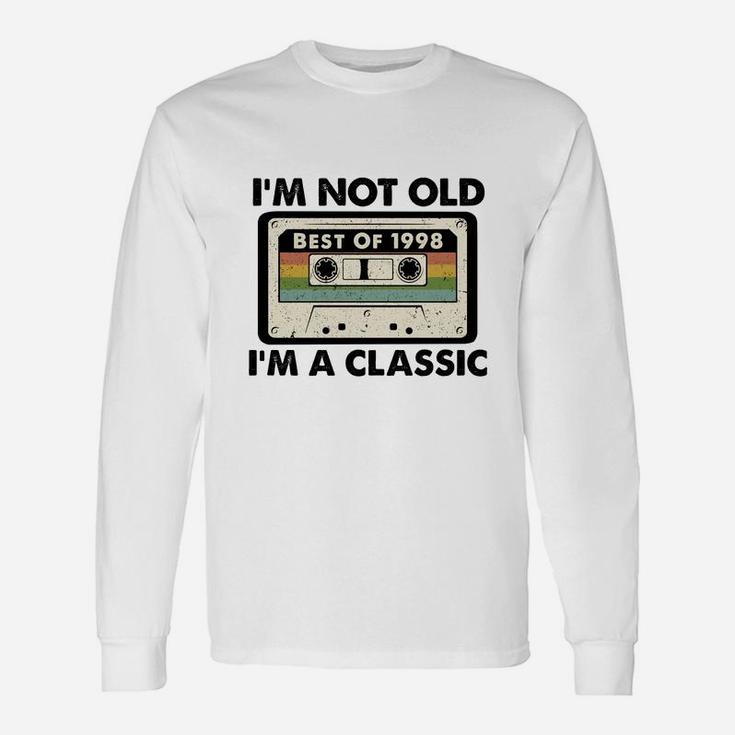 I Am Not Old I Am A Classic Best Of 1998 Vintage Cassette Happy Birthday Long Sleeve T-Shirt