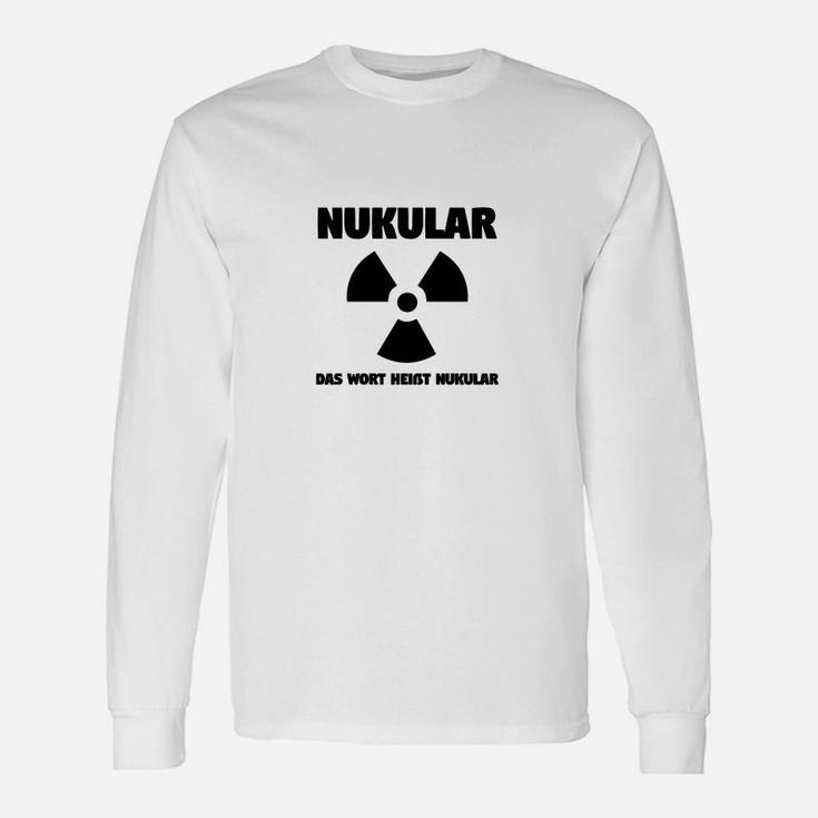 NUKULAR Langarmshirts für Herren, Weiß mit witzigem Spruch